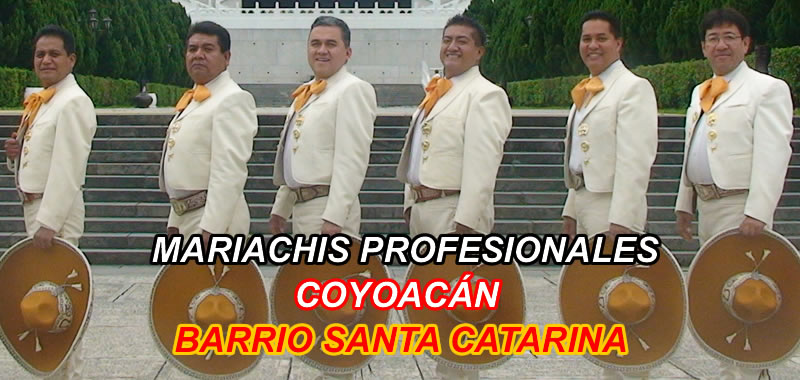 mariachis en Barrio Santa Catarina Coyoacán